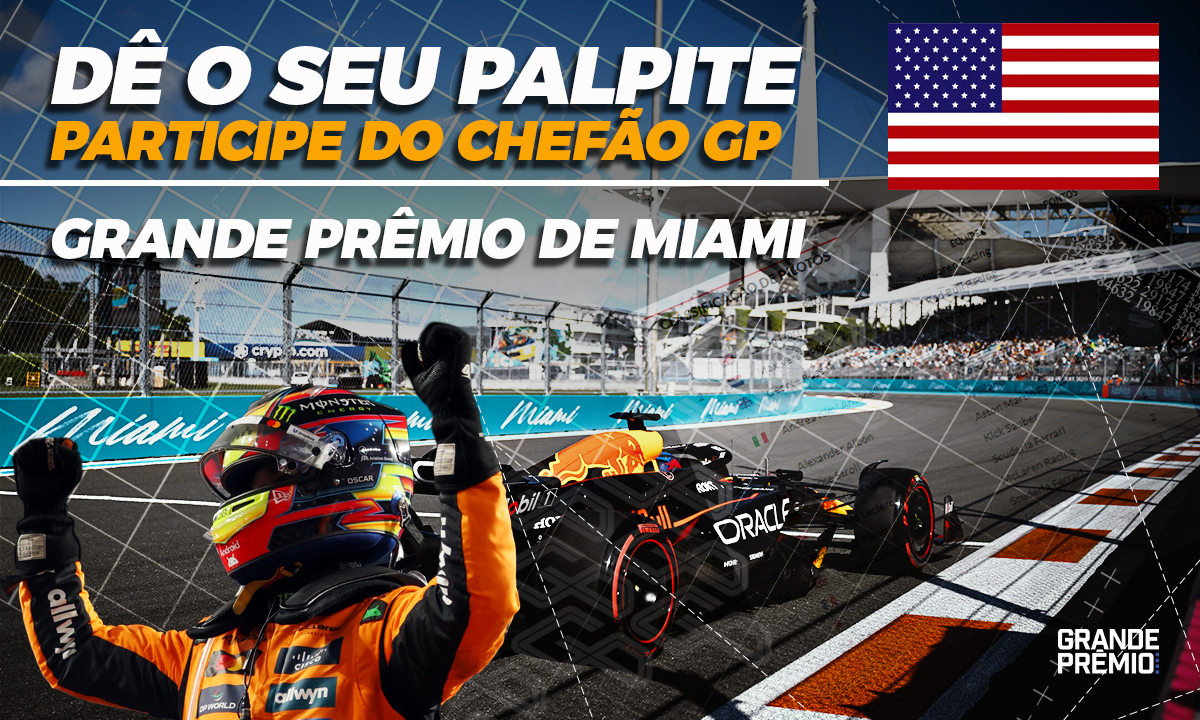 CHEFÃO GP abre palpites para GP de Miami, 6ª etapa da temporada 2025 da F1