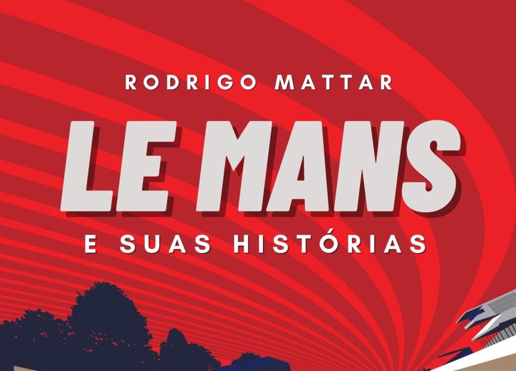 Rodrigo Mattar lança livro ‘Le Mans e suas histórias’ às vésperas de centenário da prova