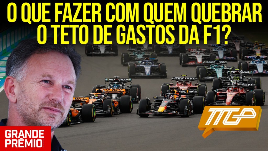 TT GP #105: Como F1 vai punir quem quebrar o teto de gastos? 