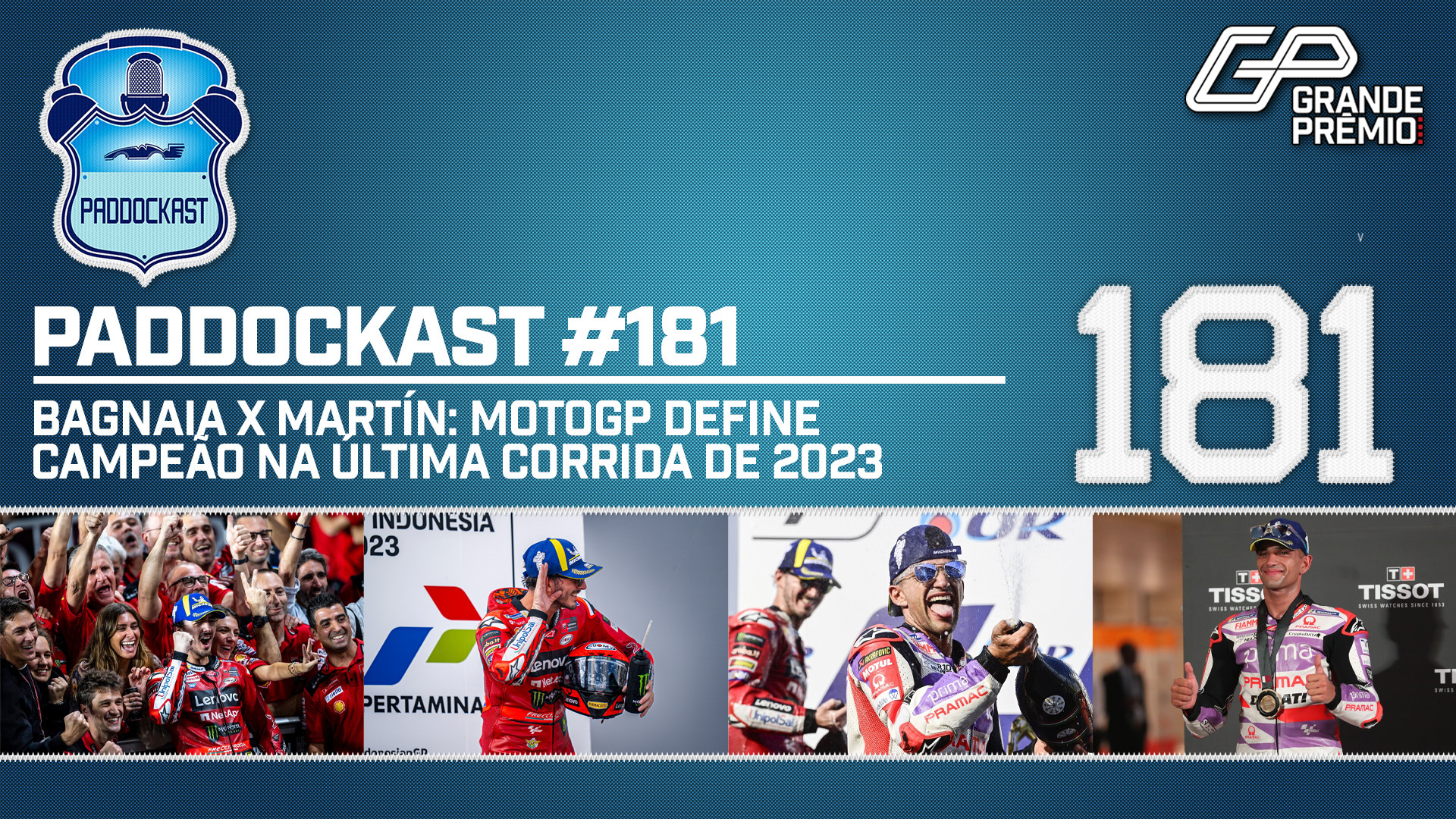 Bagnaia x Martín: MotoGP define campeão na última corrida de 2023 | Paddockast #181