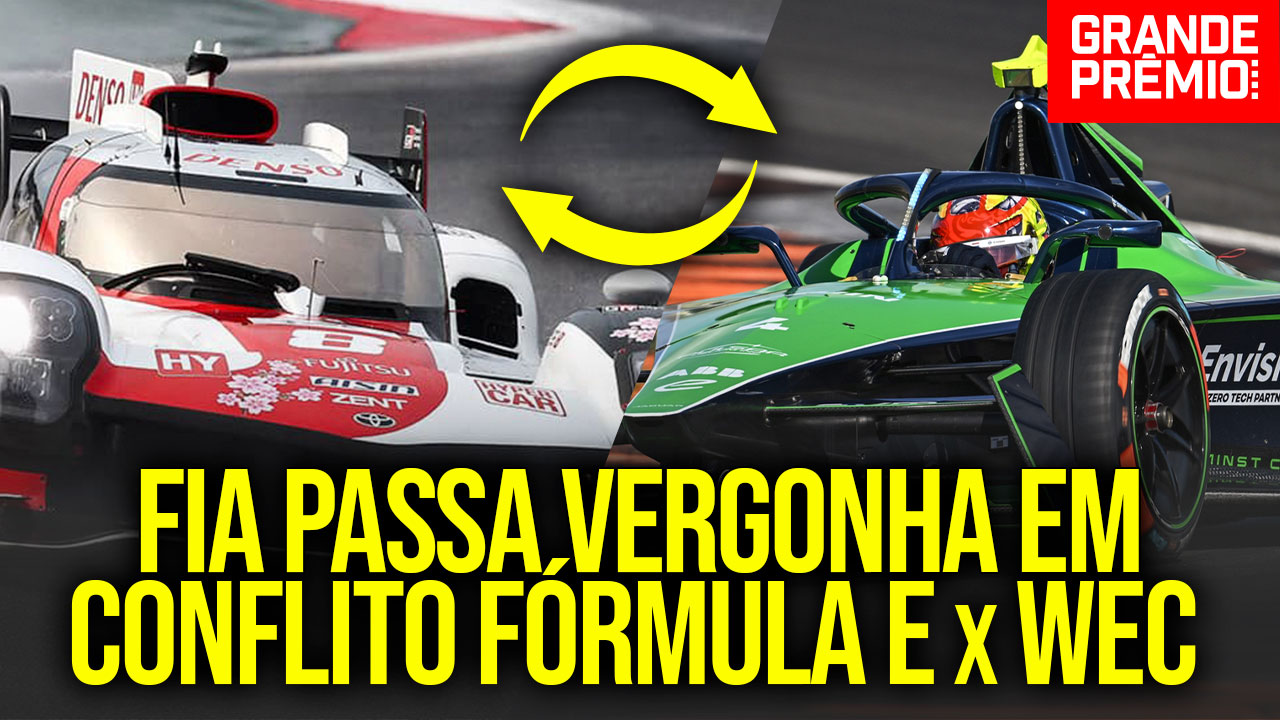 Conflito Fórmula E x WEC é vergonhoso e expõe FIA ao ridículo (de novo)