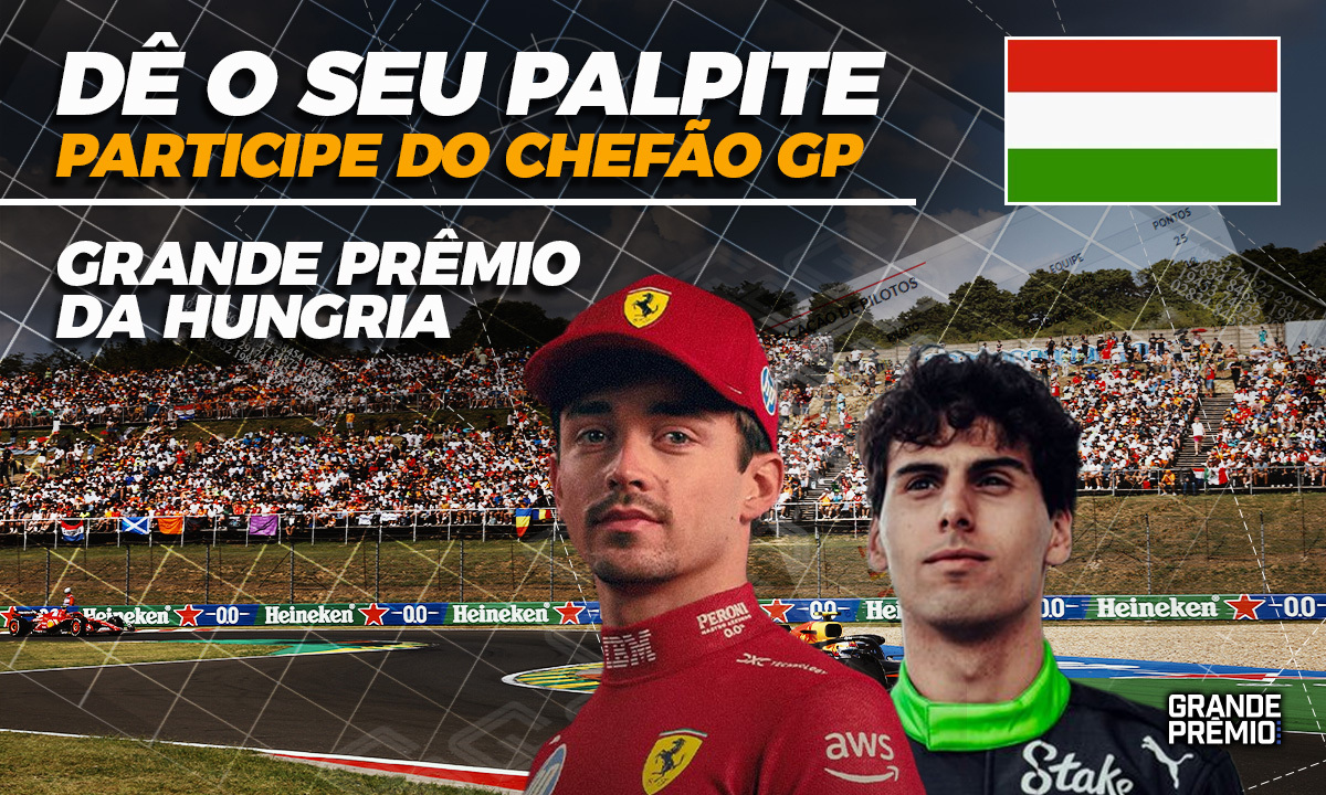 CHEFÃO GP abre palpites para GP da Hungria, 14ª etapa da temporada 2025 da F1